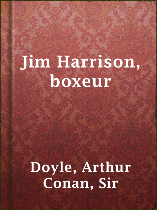Title details for Jim Harrison, boxeur by Sir Arthur Conan Doyle - Available